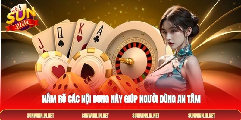  Nắm rõ các nội dung này giúp người dùng an tâm