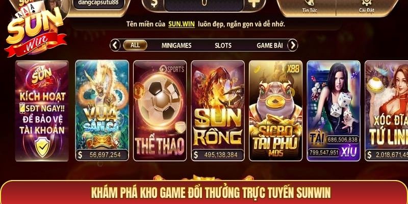Khám phá kho game đổi thưởng trực tuyến Sunwin